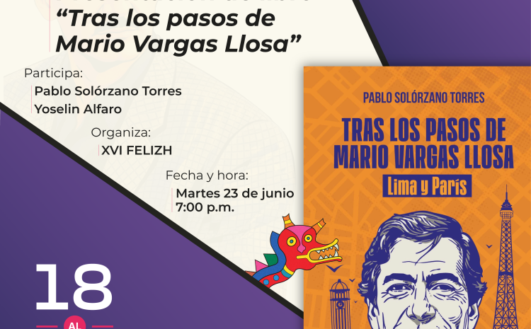  FELIZH 2016 – Presentación de libro“Tras los pasos deMario Vargas Llosa”